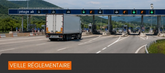 Veille réglementaire transport : contrôle des péages 2026