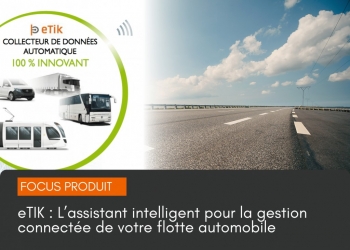 eTIK : L’assistant connecté pour la gestion de votre flotte automobile
