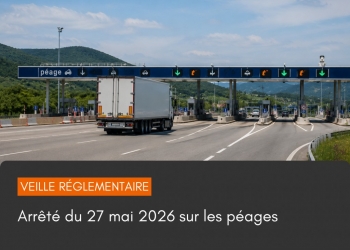 Veille réglementaire transport : contrôle des péages 2026